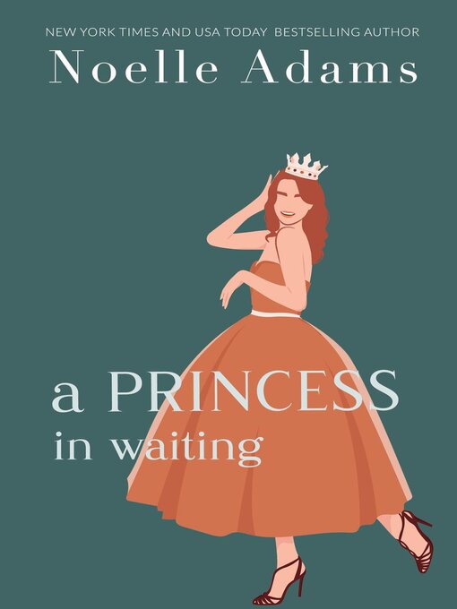 Title details for A Princess in Waiting by Noelle Adams - Available